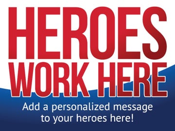 Picture of Heroes Work Here Signs 872483434