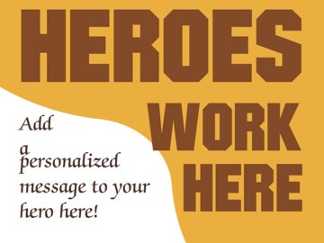 Picture of Heroes Work Here Signs 872483470