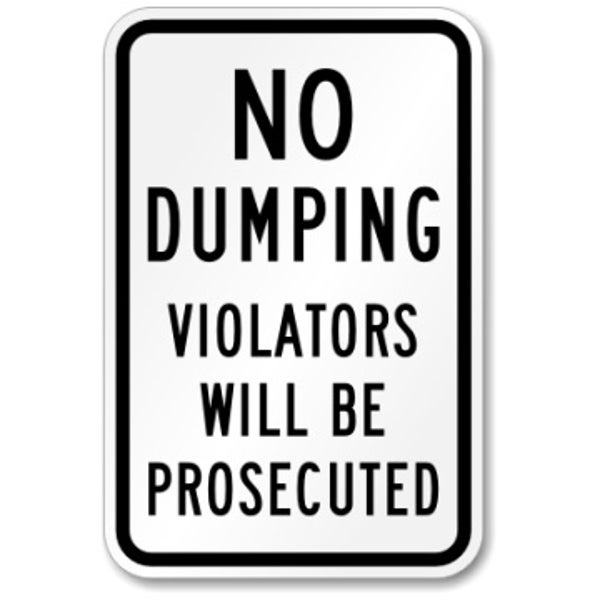No Dumping Violators Will Be Prosecuted 18"x12" (.080 Reflective Aluminum) Template Customization